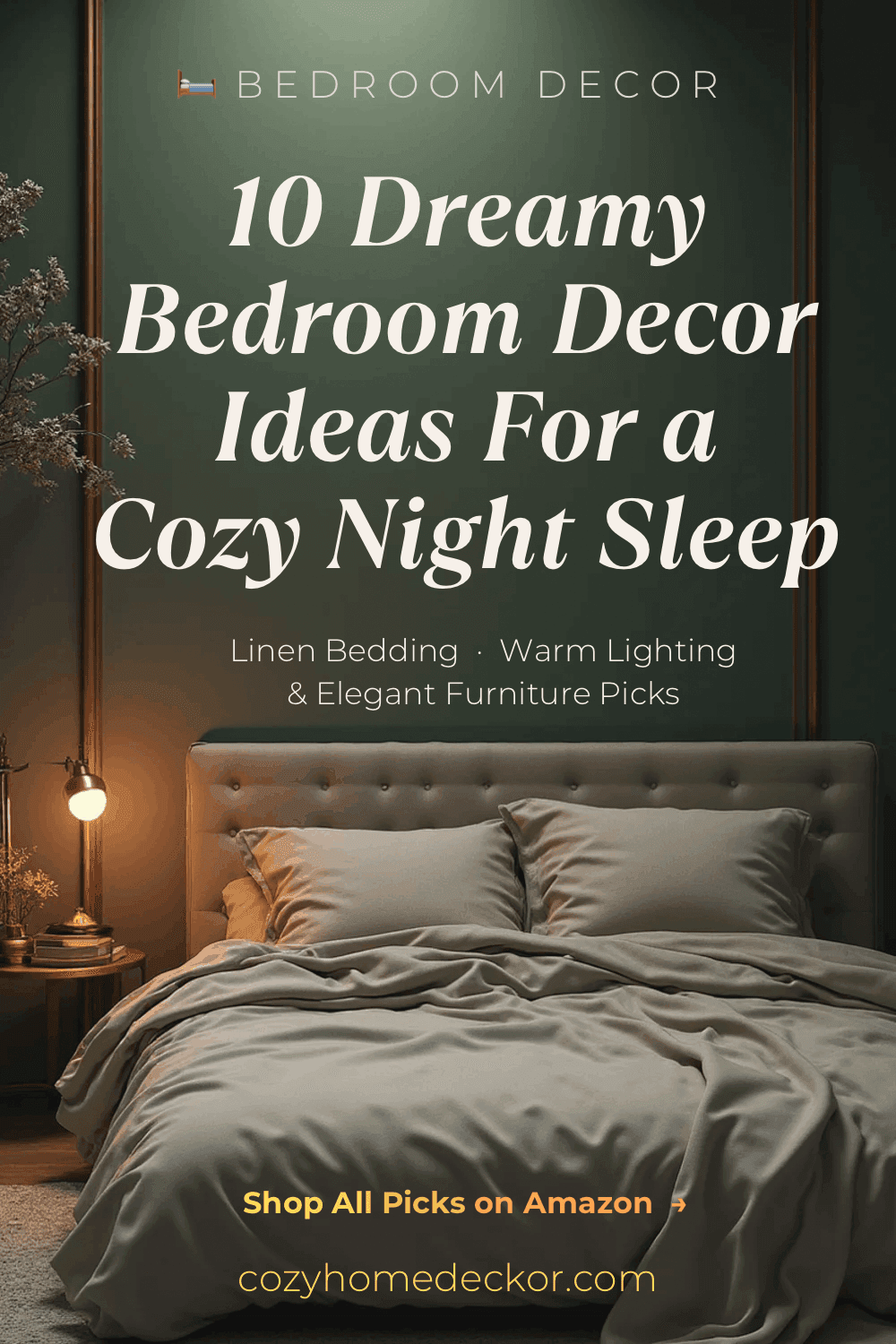 10 Dreamy Bedroom Decor Ideas For a Cozy Night Sleep 2026 — Cozy Home Decor