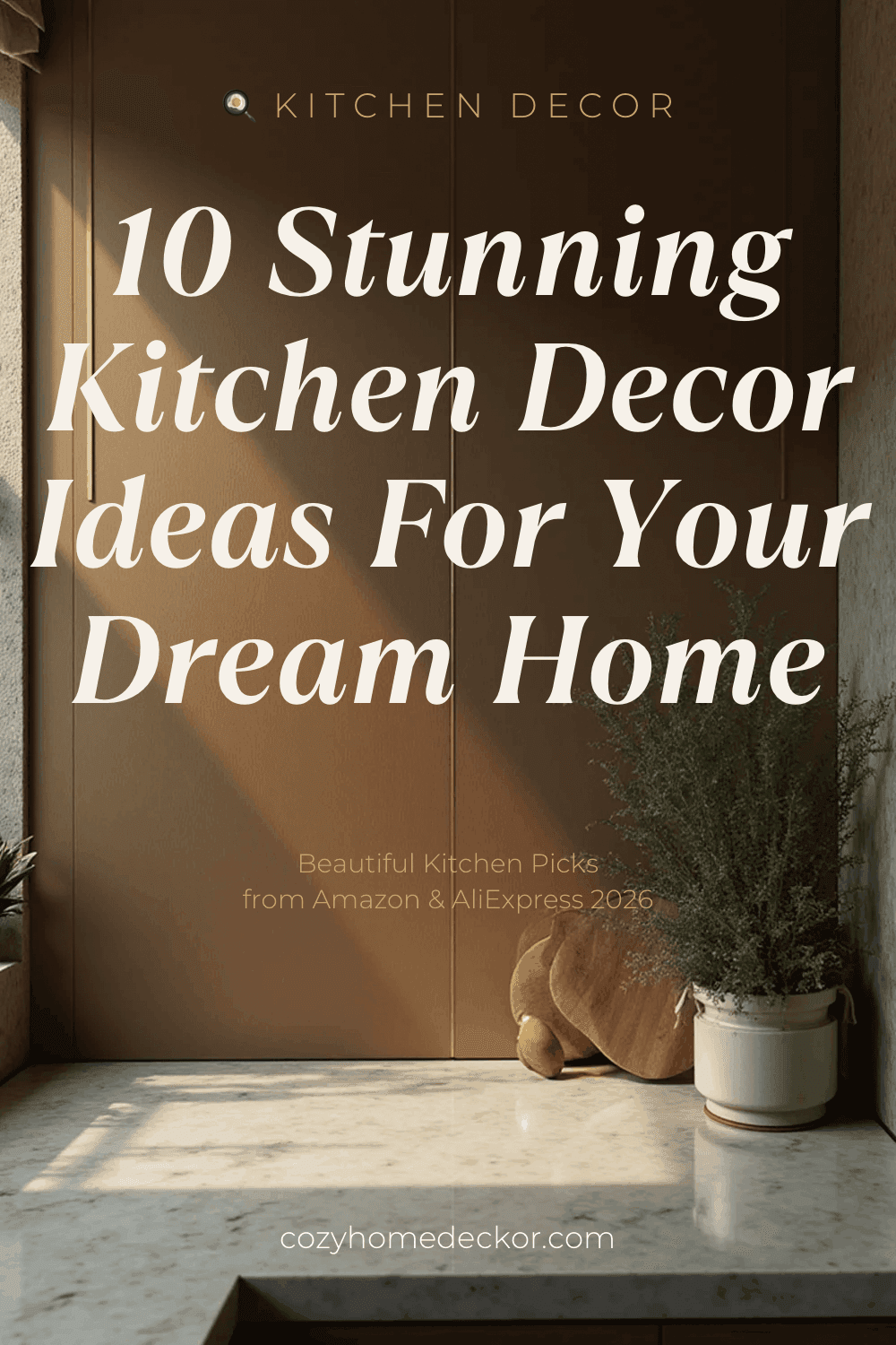 10 Stunning Kitchen Decor Ideas For Your Dream Home 2026 — Cozy Home Decor